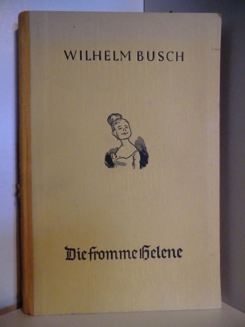 Busch, Wilhelm  Die fromme Helene 