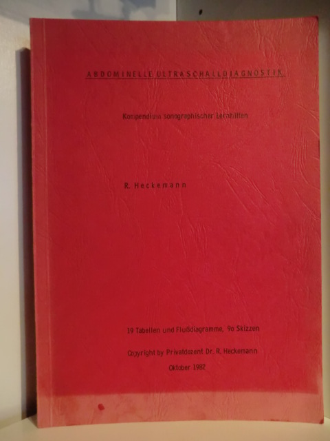 Heckemann, R.  Abdominelle Ultraschalldiagnostik. Kompendium sonographischer Lernhilfen 