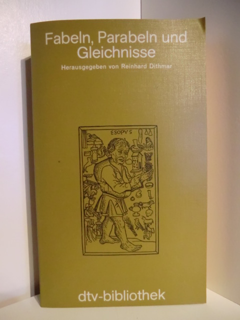 Dithmar, Reinhard (Hrsg.)  Fabeln, Parabeln und Gleichnisse 