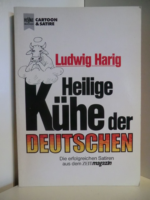 Harig, Ludwig  Heilige Kühe der Deutschen. Die erfolgreichen Satiren aus dem ZEITmagazin 