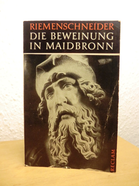 Freeden, Max H. von:  Tilman Riemenschneider. Die Beweinung in Maidbronn 