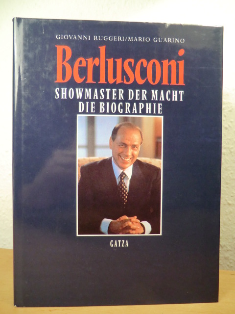 Ruggeri, Giovanni / Guarino, Mario  Berlusconi - Showmaster der Macht. Die Biographie 