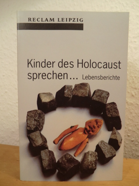 Herausgegeben mit Unterstützung des Sächsischen Staatsministeriums für Wissenschaft und Kuns  Kinder des Holocaust sprechen... Lebensberichte 