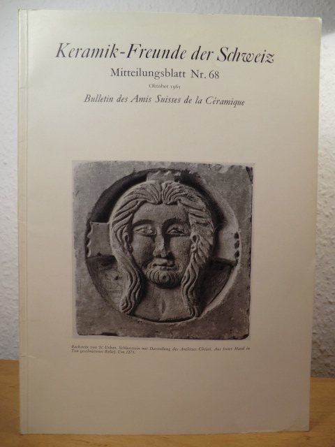 Schnyder, Dr. Rudolf (Redaktion)  Keramik-Freunde der Schweiz. Mitteilungsblatt Nr. 68, Oktober 1965. Bulletin des Amis Suisses de la Ceramique (Keramikfreunde) 