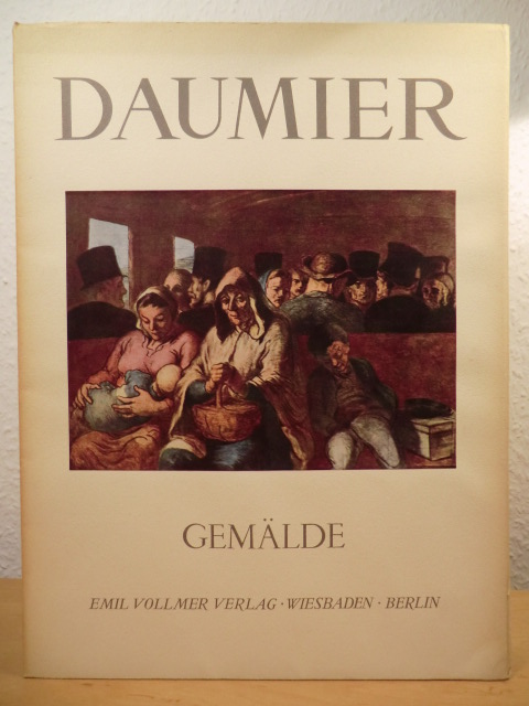 Eingeleitet von Leonardo Borgese  Honore Daumier. Gemälde (vollständig) 