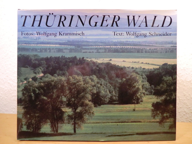 Schneider, Wolfgang (Text) / Krammisch, Wolfgang (Fotos)  Thüringer Wald. Mit Ausflügen in das Thüringer Schiefergebirge 