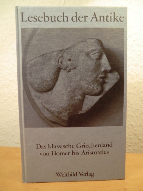 Voit, Ludwig (Auswahl und Zusammenstellung)  Das klassische Griechenland von Homer bis Aristoteles. Lesebuch der Antike 