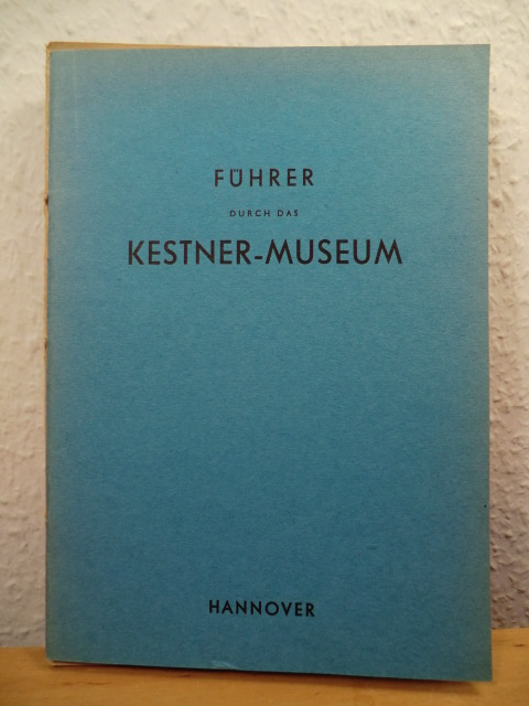Vorwort von Alfred Hentzen  Führer durch das Kestner-Museum Hannover 