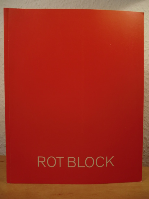 Wiegner, Hans J.  Rot Block (Rotblock) - Publikation zur Ausstellung, Martin-Gropius-Bau Museum der Dinge Berlin, 30. Januar - 6. März 1999 