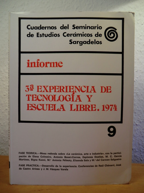 Varios Autores  Informe sobre la 3a Experiencia de Tecnologia y Escuela Libre 1974. Cuadernos del Seminario de Estudios Ceramicos de Sargadelos 9 