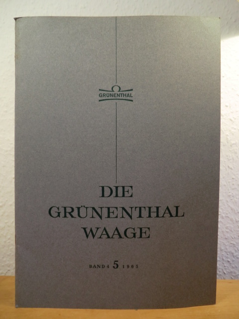 Schriftleitung: Dr. med. Günther Sievers  Die Grünenthal-Waage 5 / 1965, Band 4 