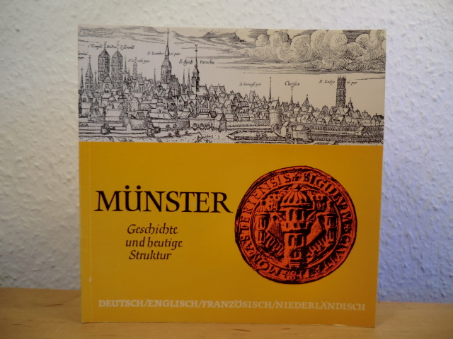 Werbe- und Verkehrsamt Münster  Die Stadt Münster. Geschichte und heutige Struktur (viersprachige Ausgabe) 