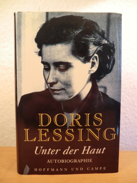Lessing, Doris  Unter der Haut. Autobiographie 1919 - 1949 