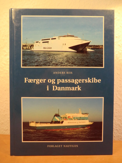 Riis, Anders:  Færger og passagerskibe i Danmark 