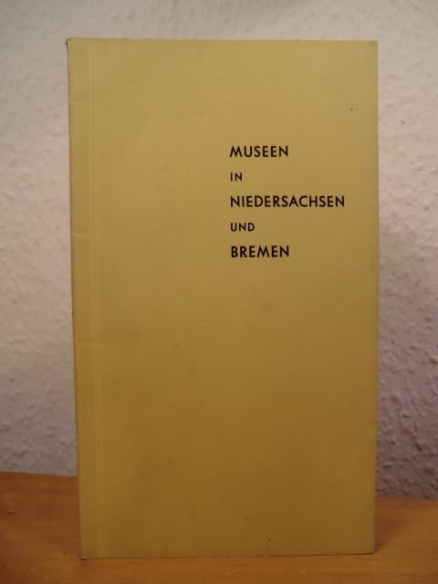 Herausgegeben vom Museumsverband in Niedersachsen  Museen in Niedersachsen und Bremen 