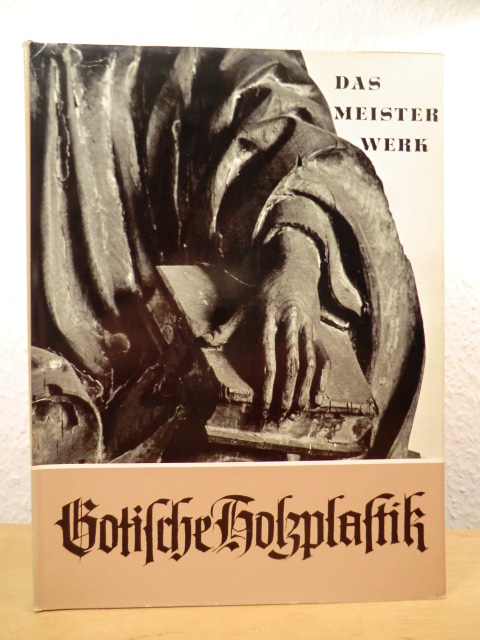 Keiser, Herbert Wolfgang  Gotische Holzplastik im Ammerland. Aus der Reihe "Das Meisterwerk" 