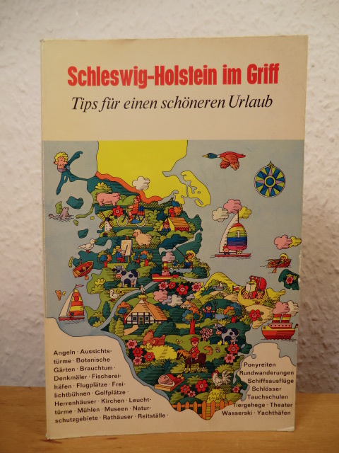Eckert, Gerhard  Schleswig-Holstein im Griff. Tips für einen schöneren Urlaub 