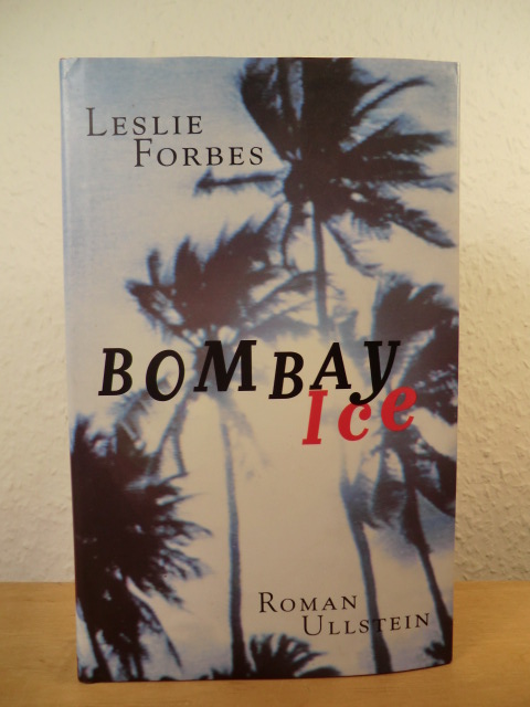 Forbes, Leslie  Bombay Ice (deutschsprachig) 