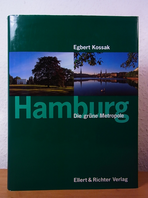 Kossak, Egbert:  Hamburg. Die grüne Metropole 