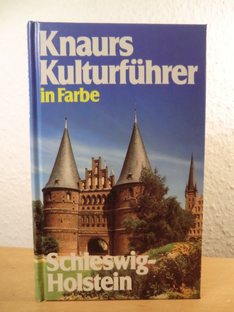 Mehling, Marianne (Hg.)  Knaurs Kulturführer in Farbe Schleswig-Holstein 
