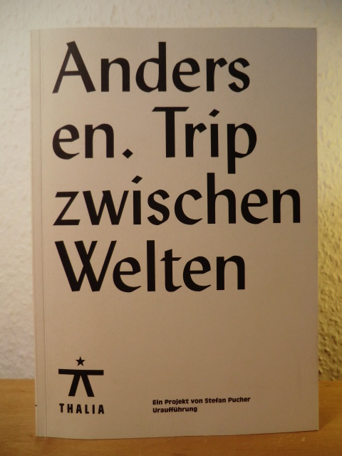 Ein Projekt von Stefan Pucher:  Andersen. Trip zwischen den Welten - Uraufführung Thalia Theater Hamburg. Programmheft Nr. 22, Spielzeit 2009/2010 