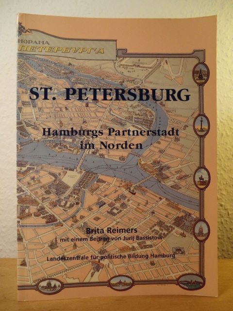 Reimers, Brita  St. Petersburg. Hamburgs Partnerstadt im Norden 
