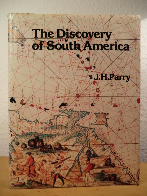 Parry, J. H.  The Discovery of South America 