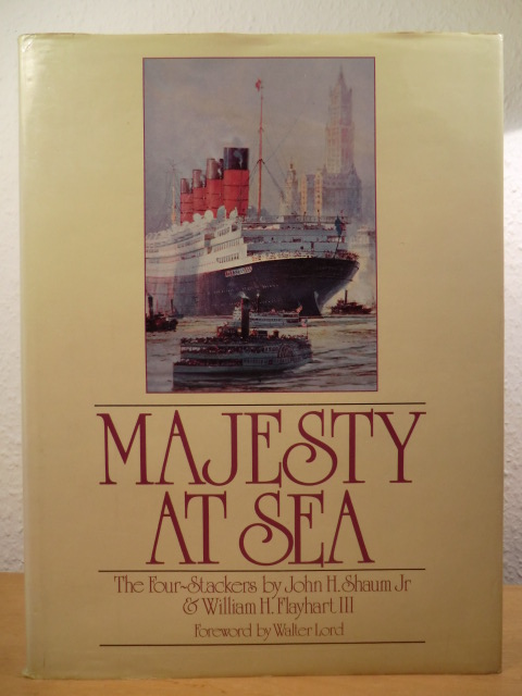 Shaum, John H. Jr. / Flayhart, William H. III:  Majesty at Sea. The Four-Stackers 