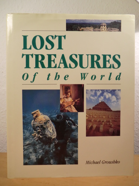 Groushko, Michael  Lost Treasures of the World 