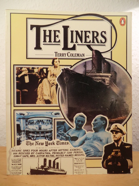 Coleman, Terry  The Liners. A History of the North Atlantic Crossing 