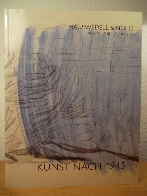 Auktionshaus Hauswedell & Nolte Hamburg  Kunst nach 1945. Auktion 418 am 18. Juni 2009 