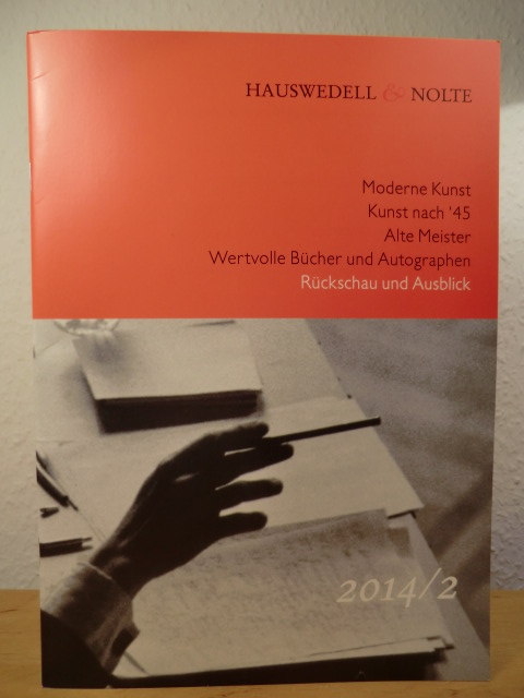 Auktionshaus Hauswedell & Nolte Hamburg  Rückschau und Ausblick 2014 / 2. Moderne Kunst, Kunst nach `45, Alte Meister, wertvolle Bücher und Autographen 