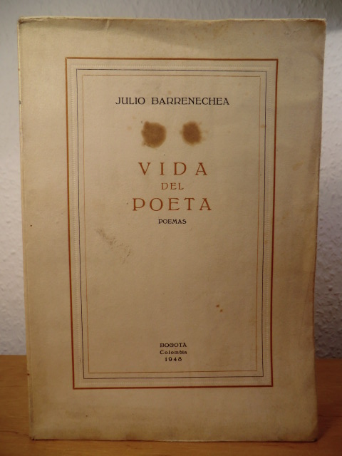 Barrenechea, Julio  Vida del Poeta. Poemas (firmado por Julio Barrenechea / signed by Julio Barrenechea) 
