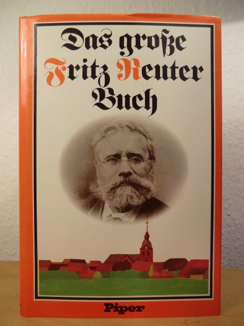 Reuter, Fritz - herausgegeben von Berndt W. Wessling  Das große Fritz Reuter Buch 