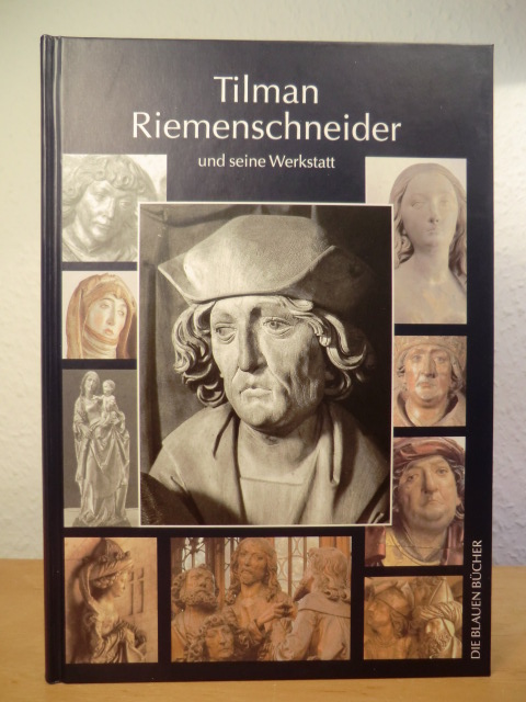 Kalden-Rosenfeld, Iris  Tilman Riemenschneider und seine Werkstatt 
