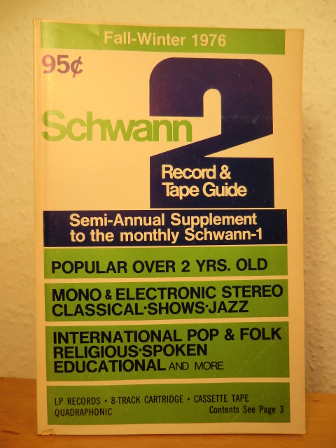 W. Schwann, Inc.  Schwann-2 Record & Tape Guide. Semi-Annual Supplement to the monthly Schwann-1. Number 25, Fall / Winter 1976 