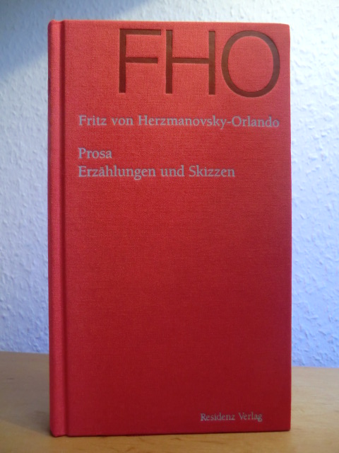 Herzmanovsky-Orlando, Fritz von  Prosa. Erzählungen und Skizzen 