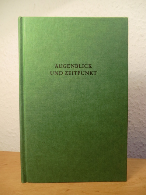 Thomsen, Christian W. / Holländer, Hans (Hrsg.)  Augenblick und Zeitpunkt. Studien zur Zeitstruktur und Zeitmetaphorik in Kunst und Wissenschaften 
