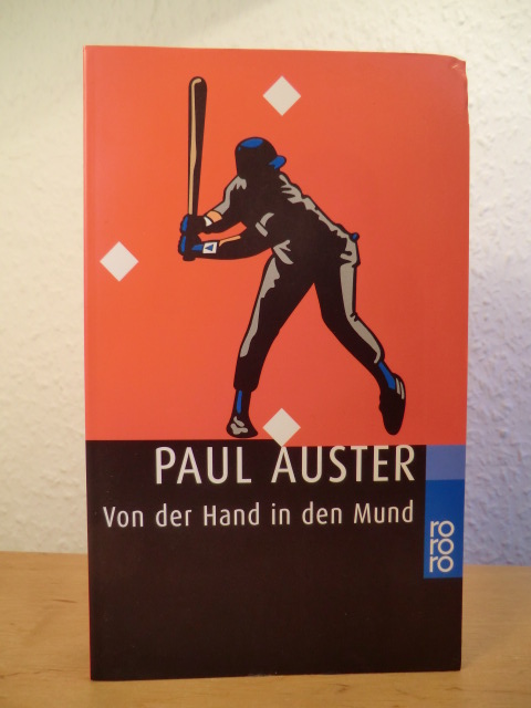 Auster, Paul  Von der Hand in den Mund. Eine Chronik früher Fehlschläge 