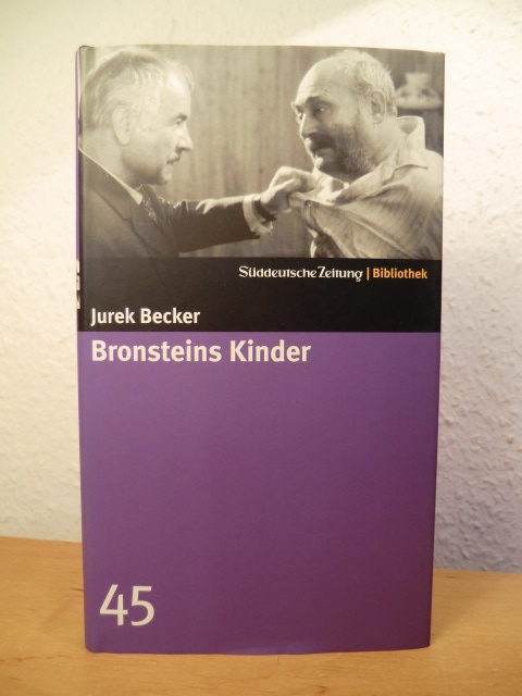 Becker, Jurek  Bronsteins Kinder (Süddeutsche Zeitung Bibliothek Band 45) 