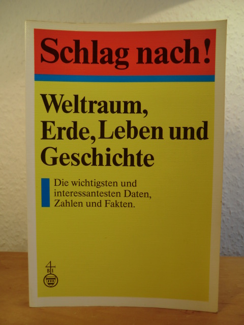 Meyers Lexikonredaktion (Hrsg.)  Schlag nach! Weltraum, Erde, Leben und Geschichte 