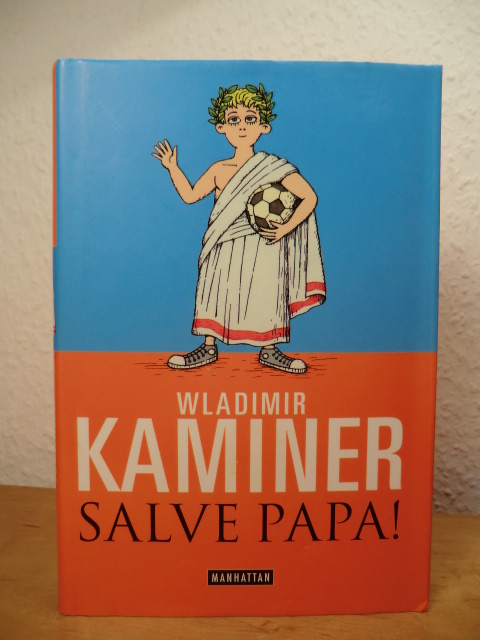 Kaminer, Wladimir  Salve Papa! 