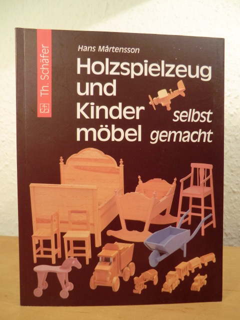 Martensson, Hans  Holzspielzeug und Kindermöbel selbst gemacht 