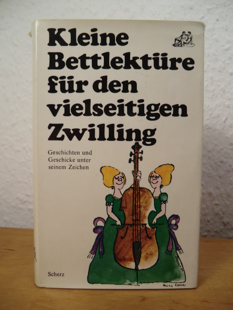 Steiner, Katharina (Auswahl)  Kleine Bettlektüre für den vielseitigen Zwilling. Geschichten und Geschicke unter seinem Zeichen 