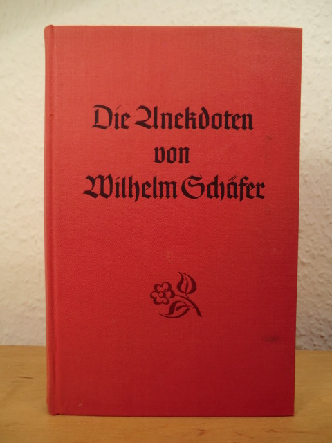Schäfer, Wilhelm  Die Anekdoten 