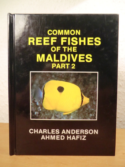 Anderson, Dr. Charles / Hafiz, Ahmed  Common Reef Fishes of the Maldives Part 2 