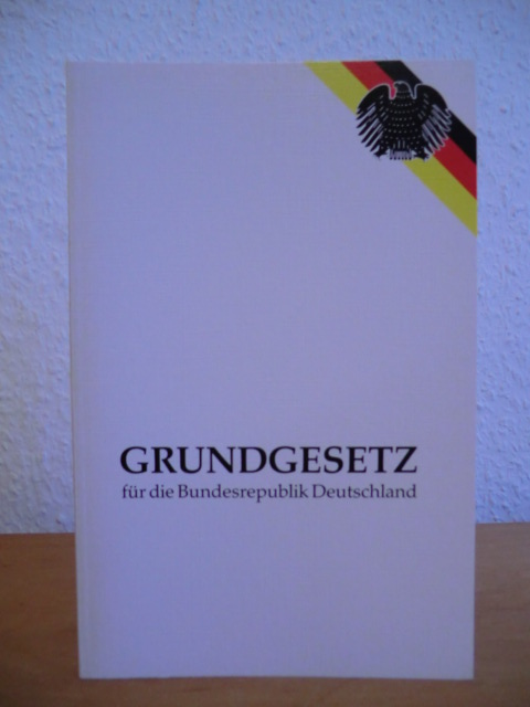 Deutscher Bundestag (Hrsg.)  Grundgesetz für die Bundesrepublik Deutschland. Textausgabe. Stand: Dezember 2001 