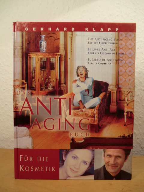Klapp, Gerhard:  Das Anti-Aging-Buch : für die Kosmetik 