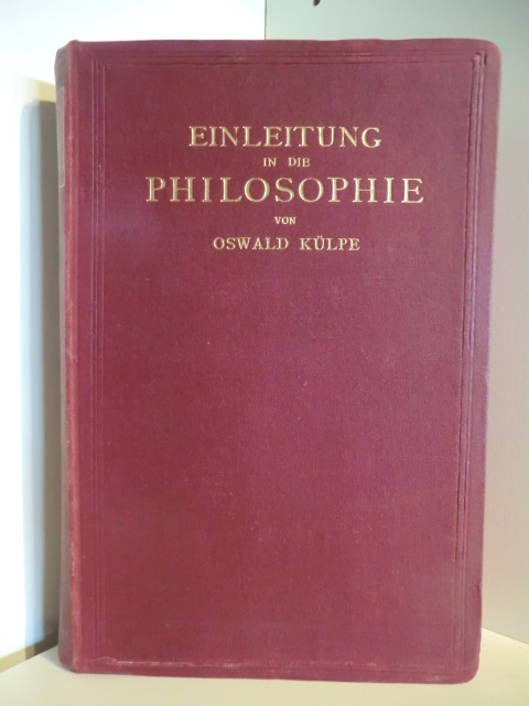Külpe, Oswald:  Einleitung in die Philosophie. 