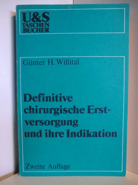 Willital, Günter H.:  Definitive chirurgische Erstversorgung und ihre Indikation Geleitw. von Gerd Hegemann, U-und-S-Taschenbücher 45. 